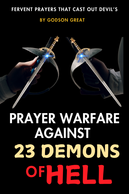 Prayer Warfare Against 23 Demons of Hell