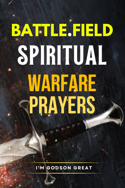 Battlefeild spiritual warfare prayers